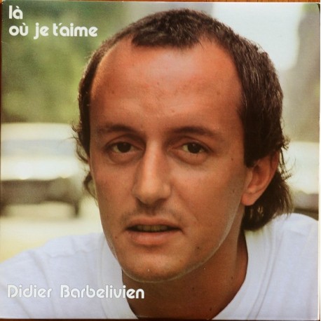 Barbelivien, Didier