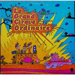 Grand Cirque Ordinaire, Le
