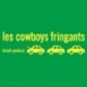 Cowboys Fringuants, Les
