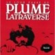 Latraverse, Plume