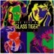 Glass Tiger